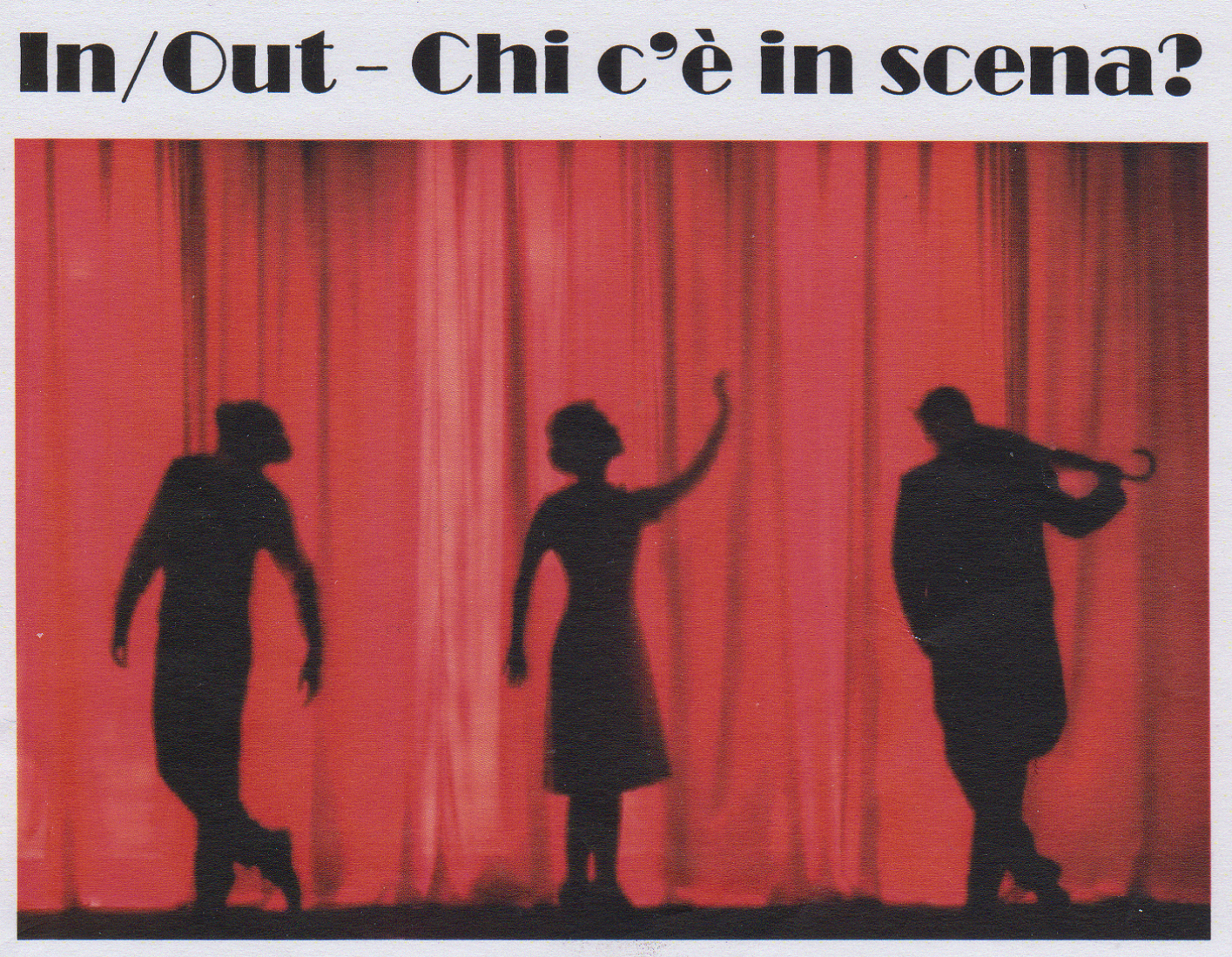 In/Out – Chi c’è in scena?