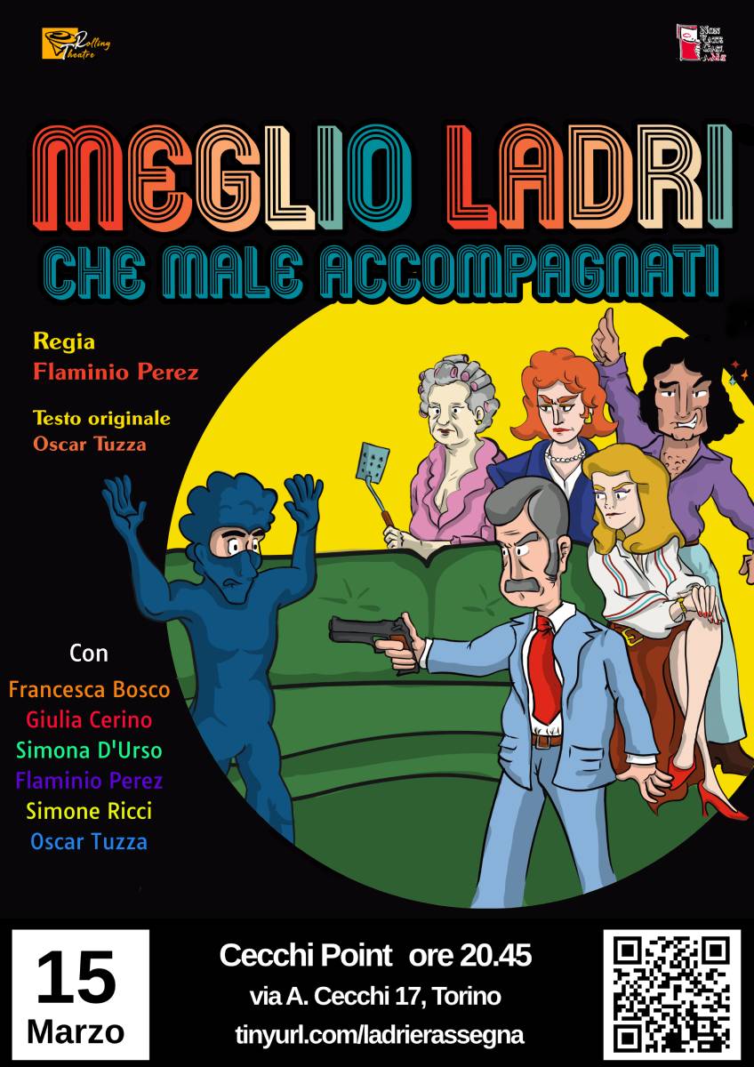 Teatro – Meglio ladri che male accompagnati!